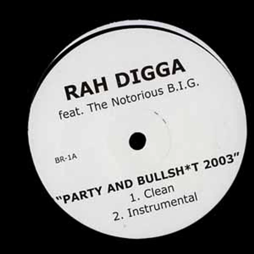 Rah Digga - Party & bullshit 2003 remix feat. Notorious B.I.G.