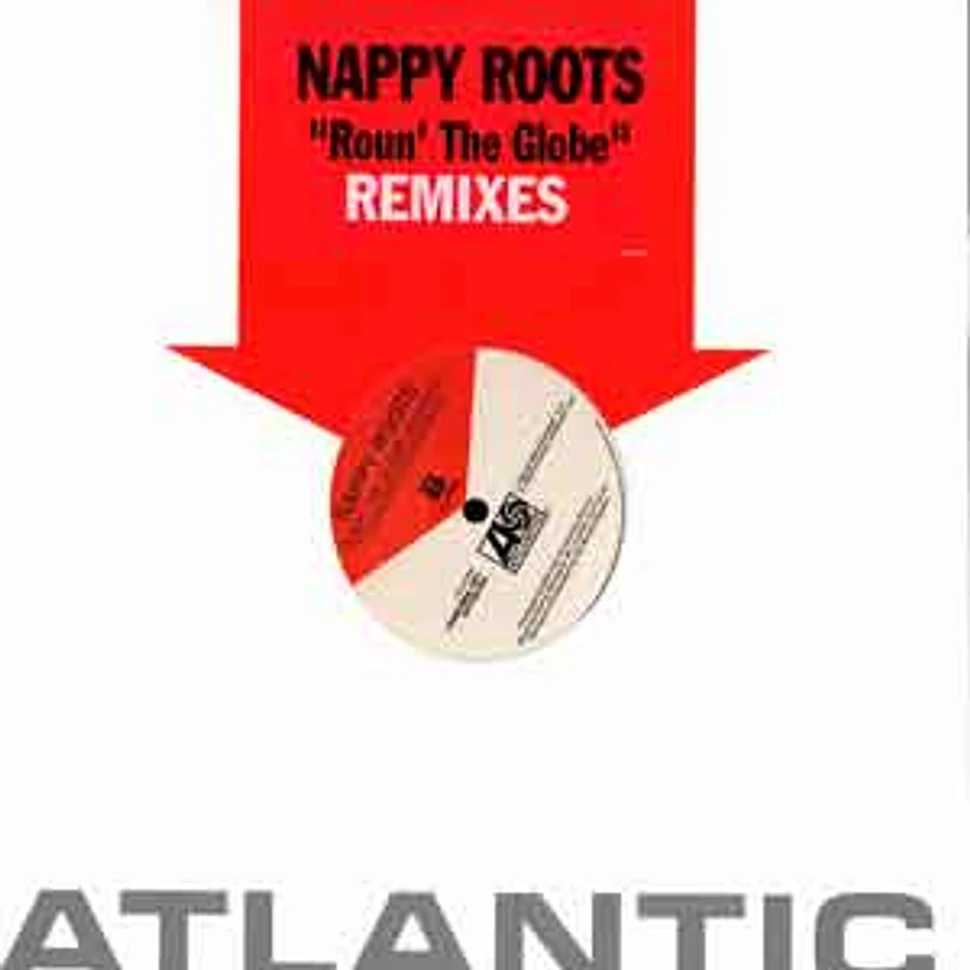 Nappy Roots - Roun the globe remixes