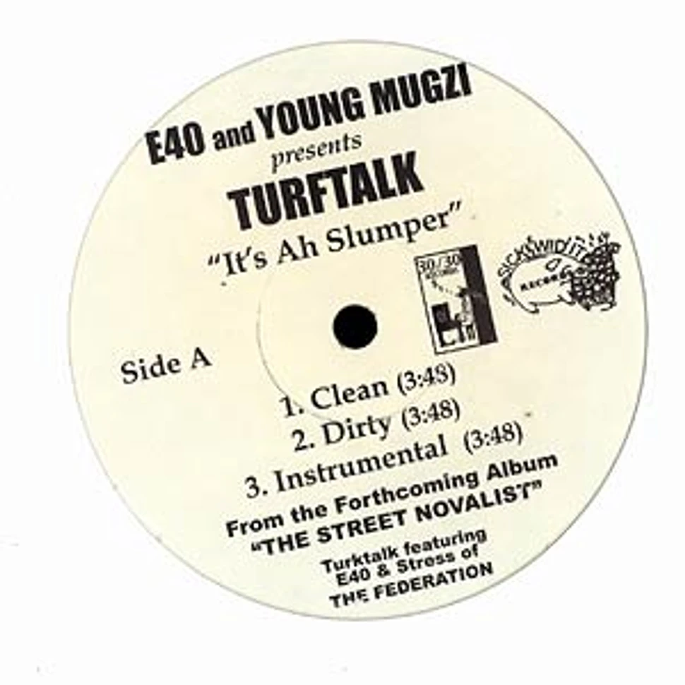 Turftalk - It's ah slumper feat. E 40