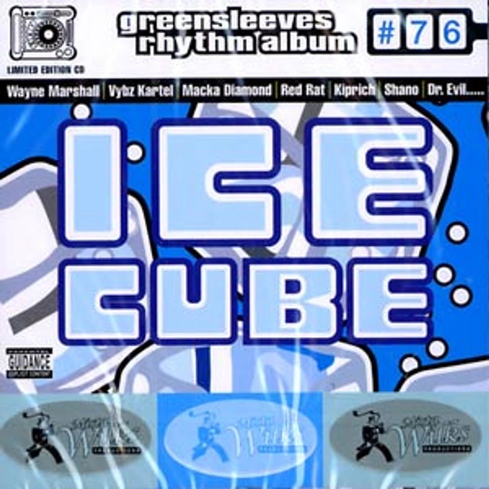 Greensleeves Rhythm Album #76 - Ice cube
