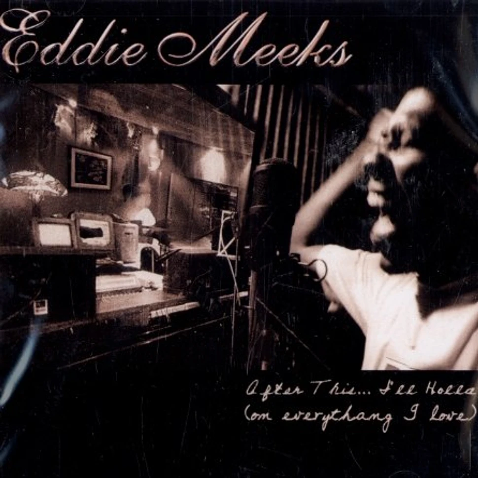 Eddie Meeks of Prophetix - After this ... i'll holla (on everything i love)