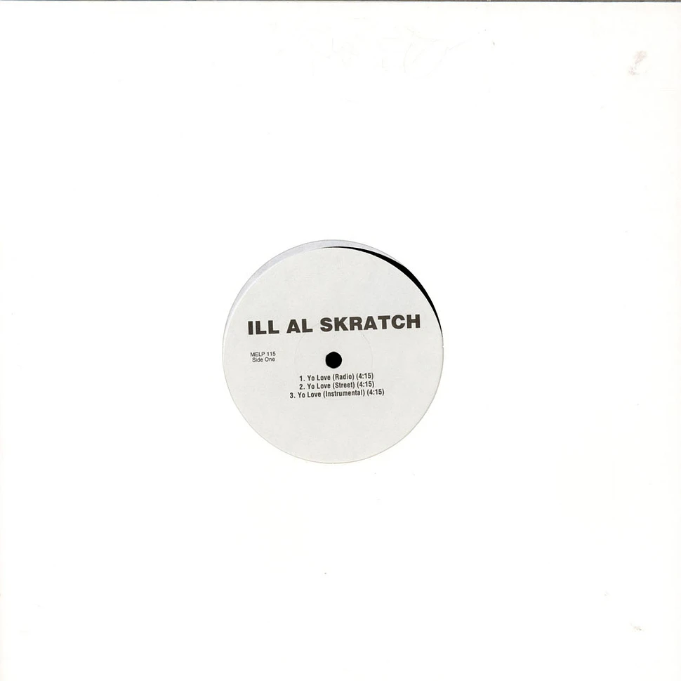 Ill Al Skratch - Yo Love / Me & The Click