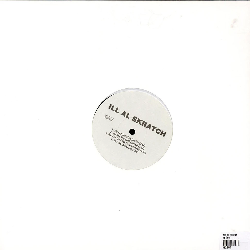 Ill Al Skratch - Yo Love / Me & The Click