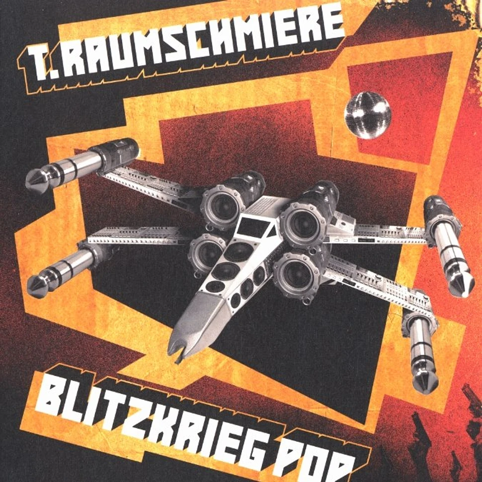 T.Raumschmiere - Blitzkrieg pop