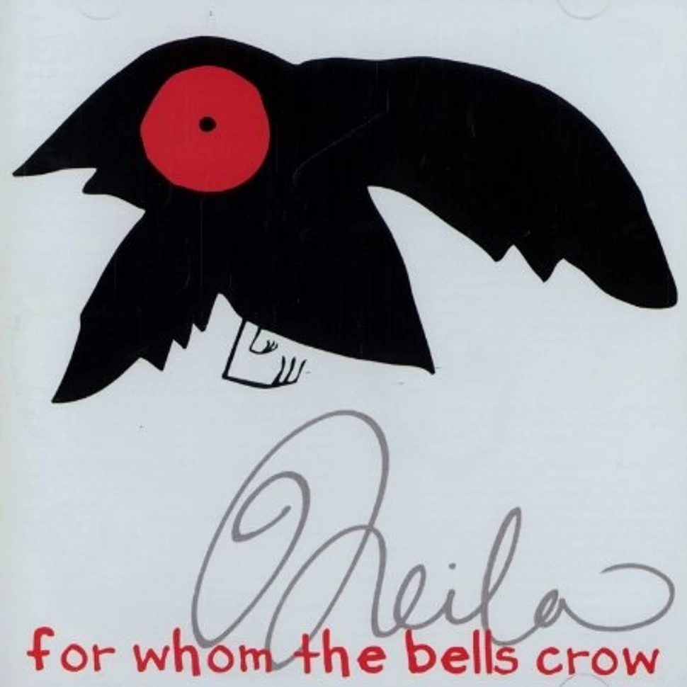 Neila - For whom the bells crow