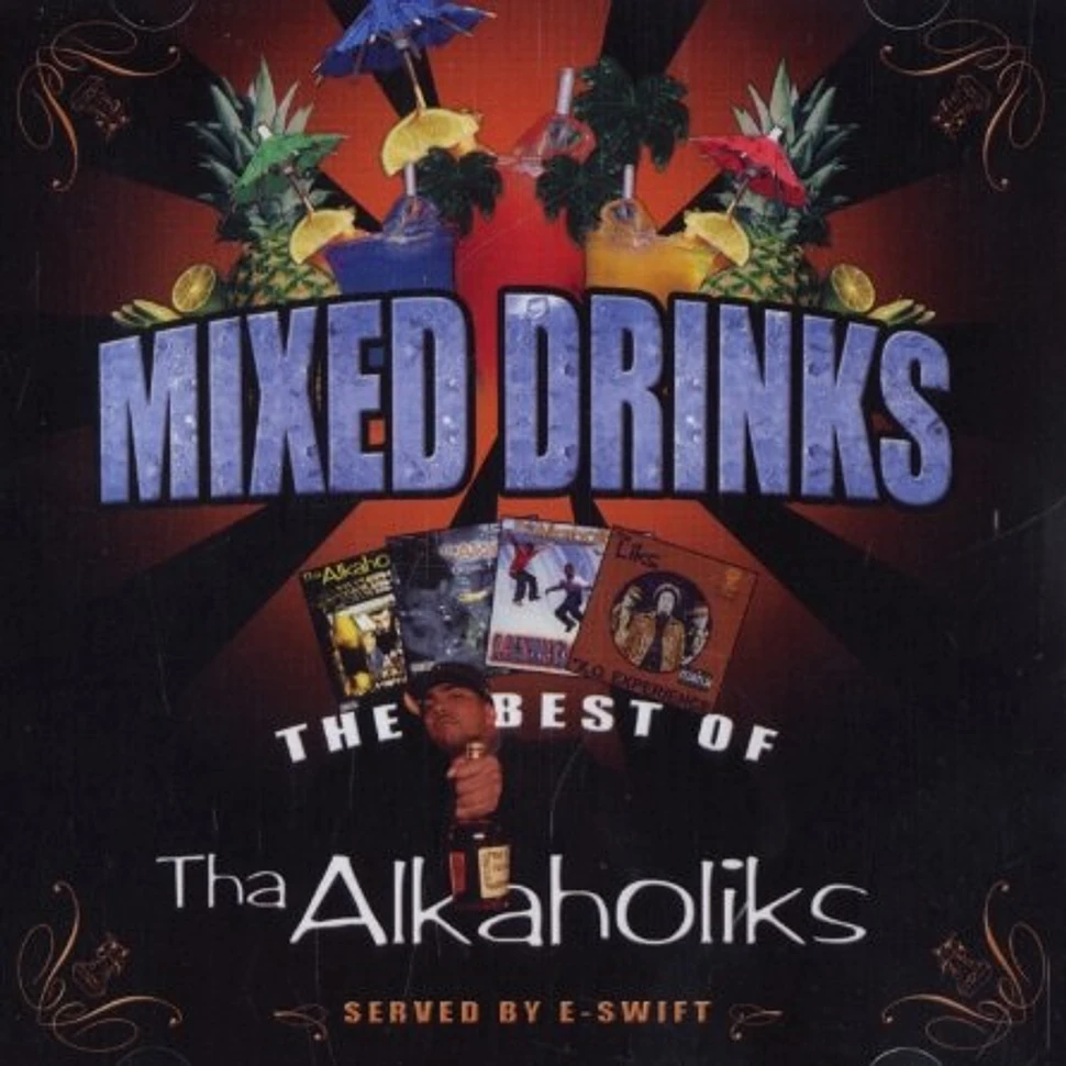 Alkaholiks - Mixed drinks - the best of Tha Alkaholiks