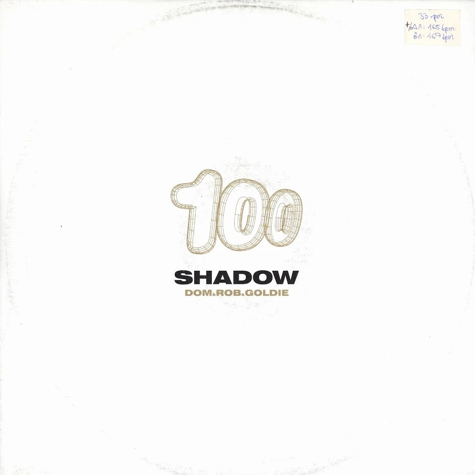 Dom & Rob & Goldie - Shadow 100