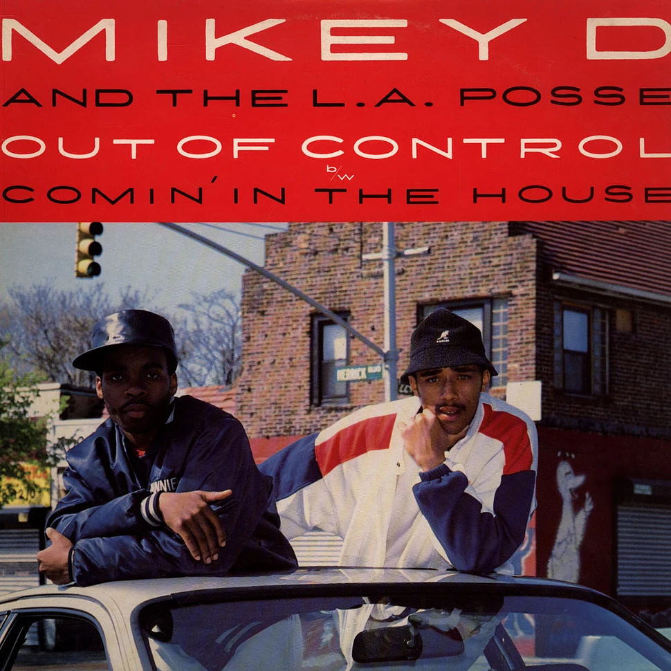 Mikey D & The LA Posse - Out Of Control / Comin' In The House