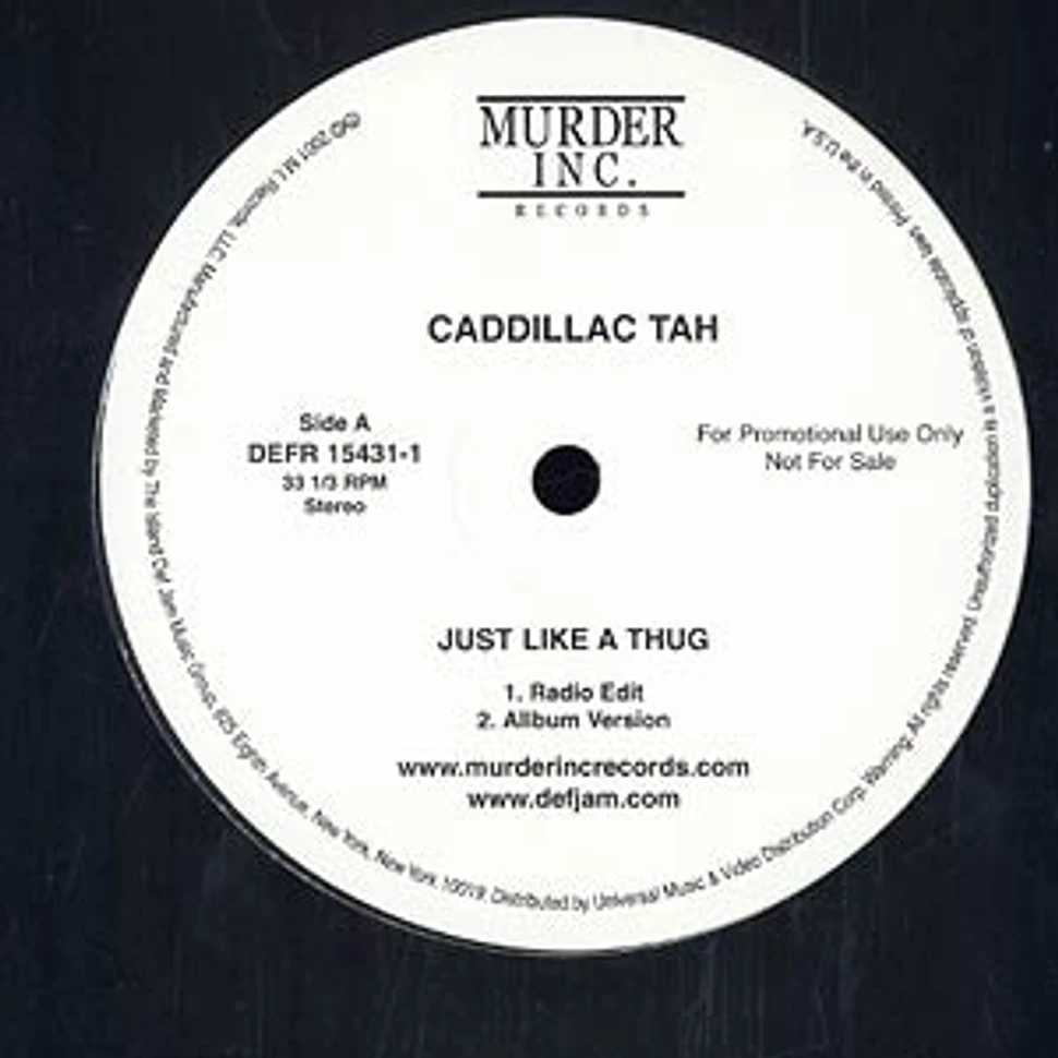 Caddilac Tah - Just like a thug