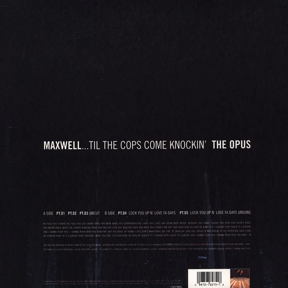 Maxwell - Til The Cops Come Knockin' The Opus