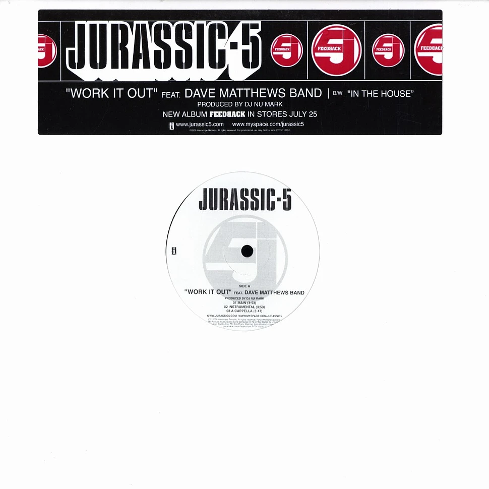 Jurassic 5 - Work It Out / In The House
