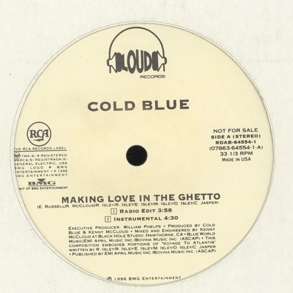 Cold Blue - Making Love In The Ghetto