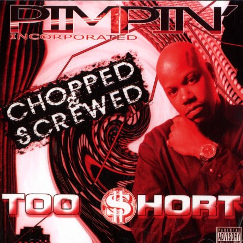 Too Short - Pimpin incorporated - chopped & screwed