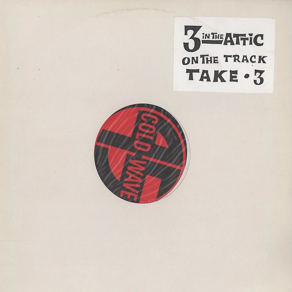 3 In The Attic - On the track