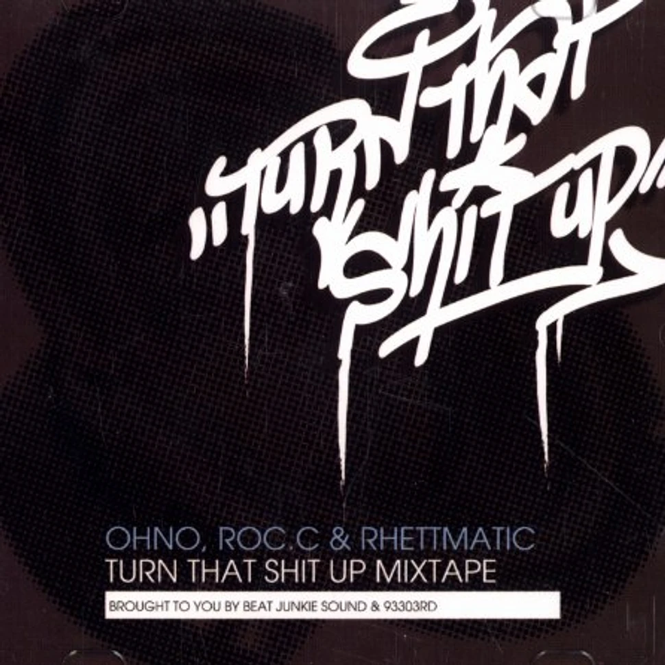 Oh No, Roc C & DJ Rhettmatic - Turn that shit up mixtape
