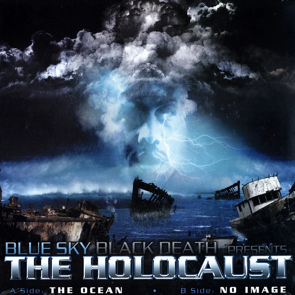 Blue Sky Black Death presents The Holocaust - The ocean