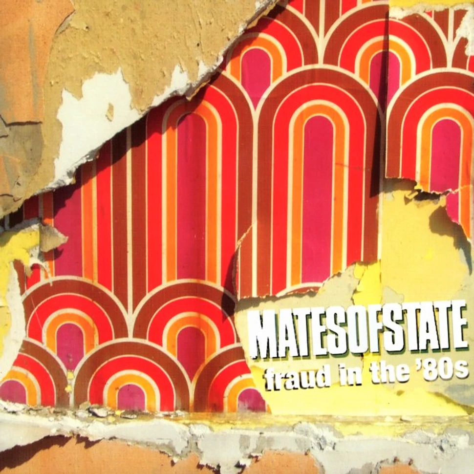 Mates Of State - Fraud in the 80s