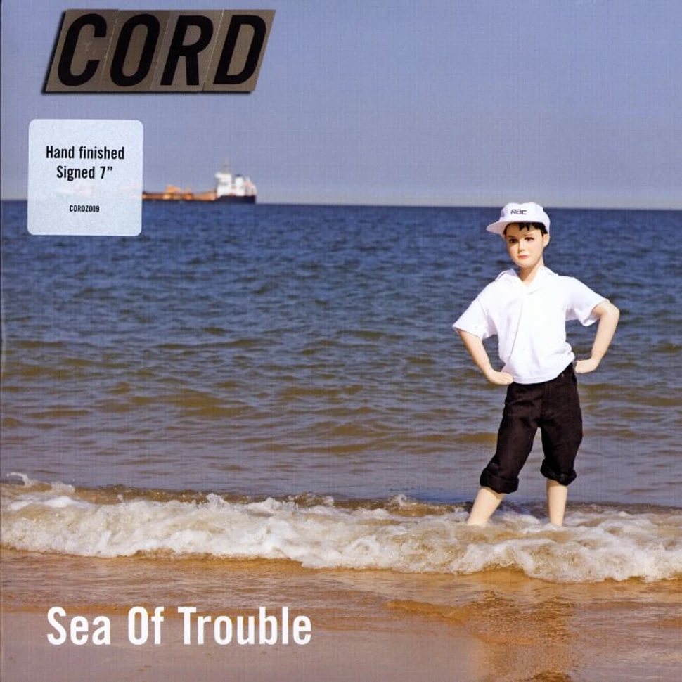 Cord - Sea of trouble