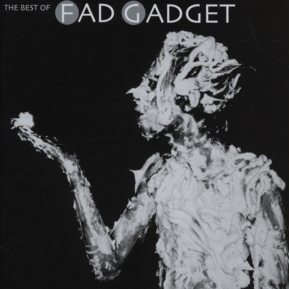 Fad Gadget - The best of