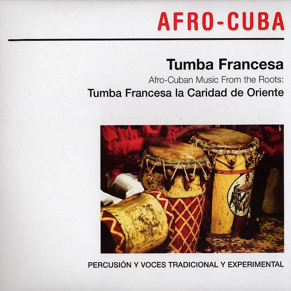 Tumba Francesa - Afro-Cuban music from the roots