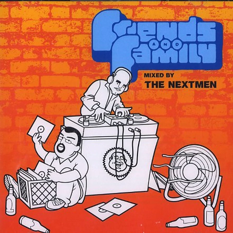 The Nextmen - Friends and family