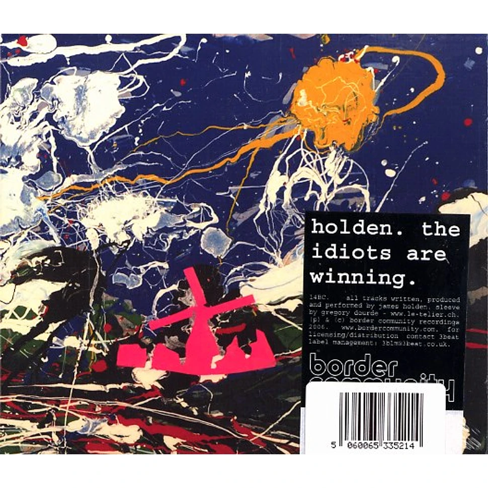 James Holden - The idiots are winning