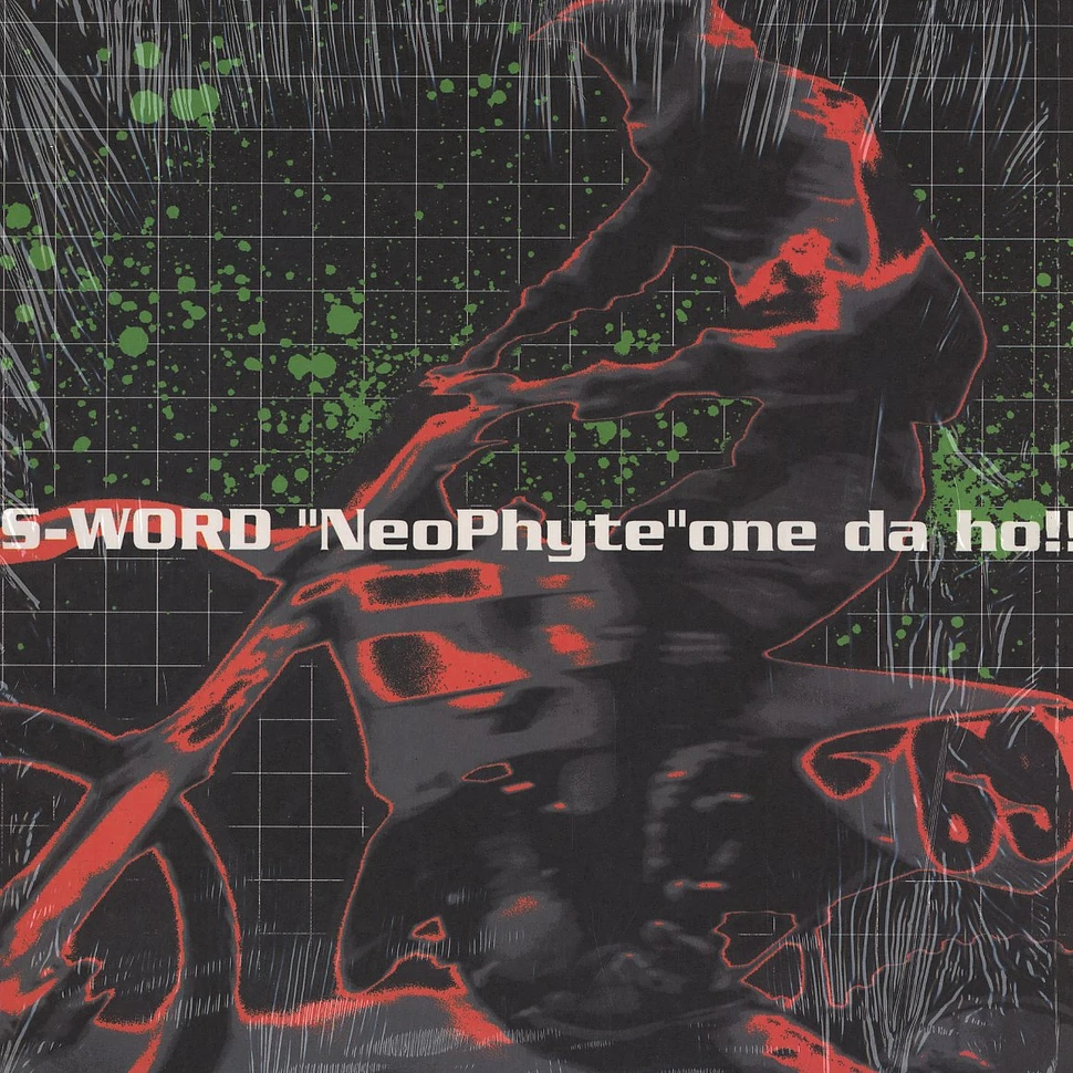 S-Word - Neophyte on da ho