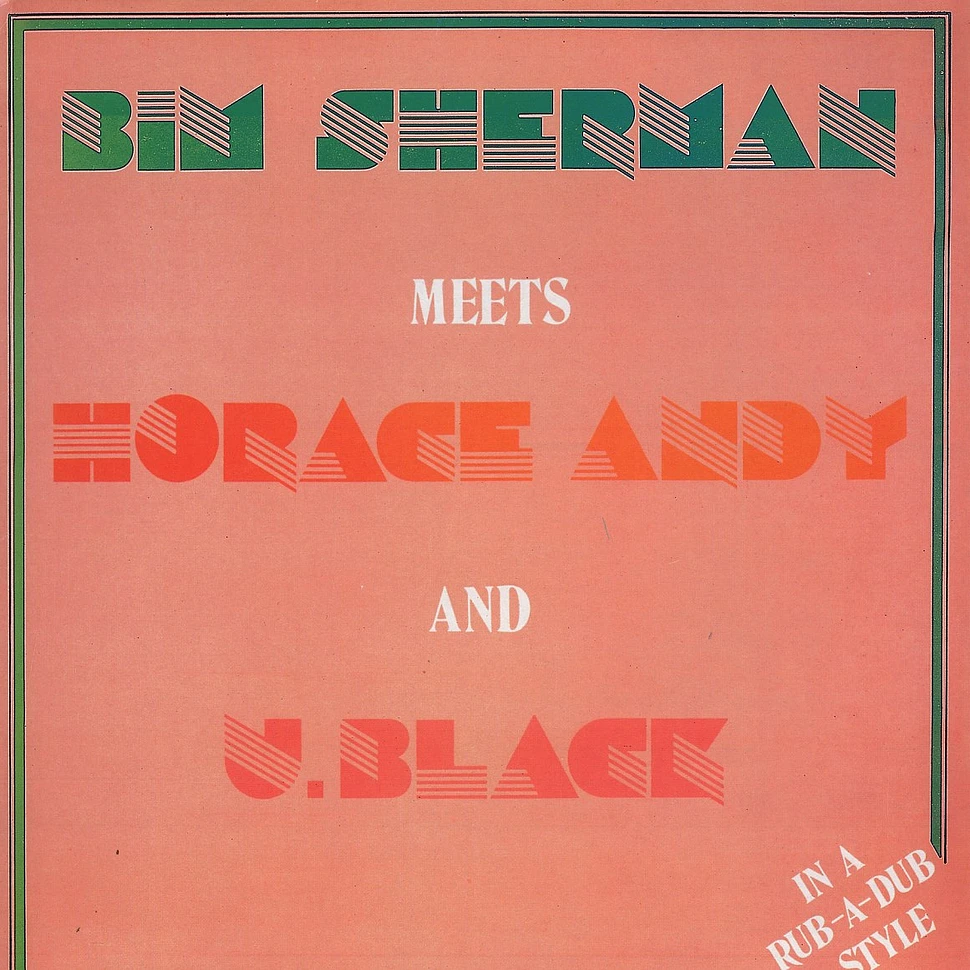 Bim Sherman, Horace Andy & U Black - In a rub-a-dub style