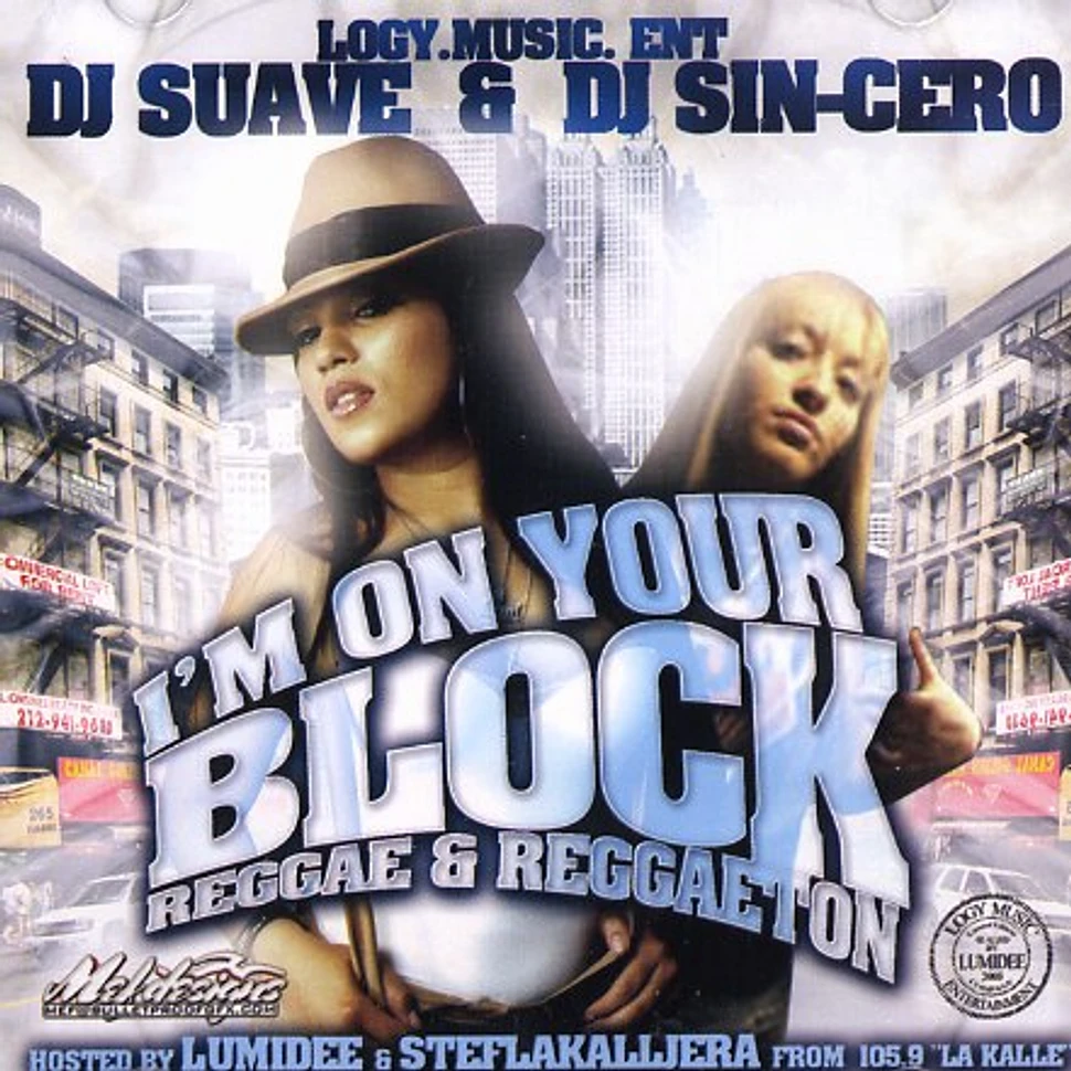 DJ Suave & DJ Sin-Cero - I'm on your block