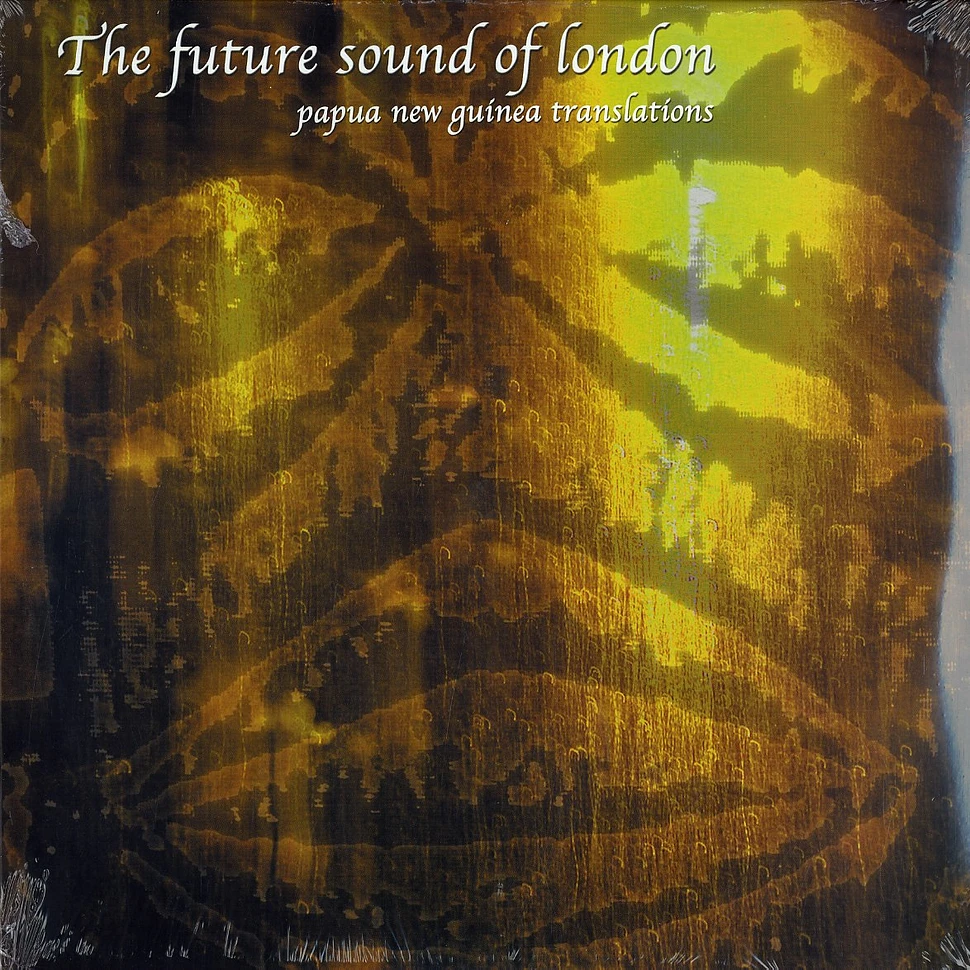 The Future Sound Of London - Papua New Guinea translations