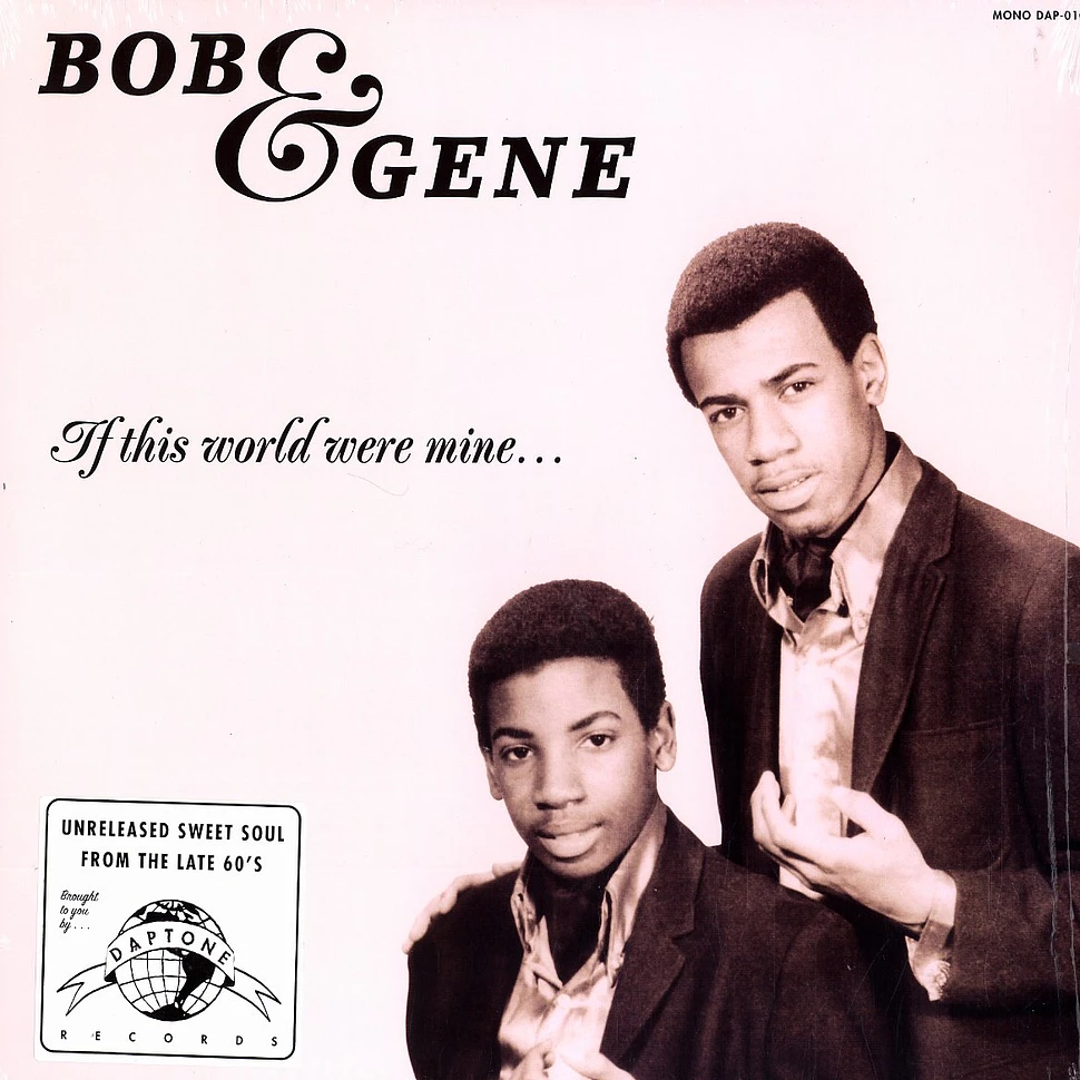 Bob & Gene - If this world were mine ...