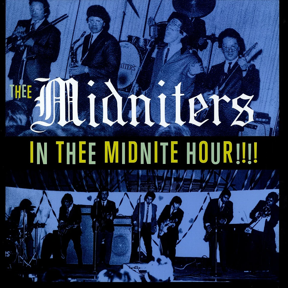 Midniters, Thee - In thee midnite hour
