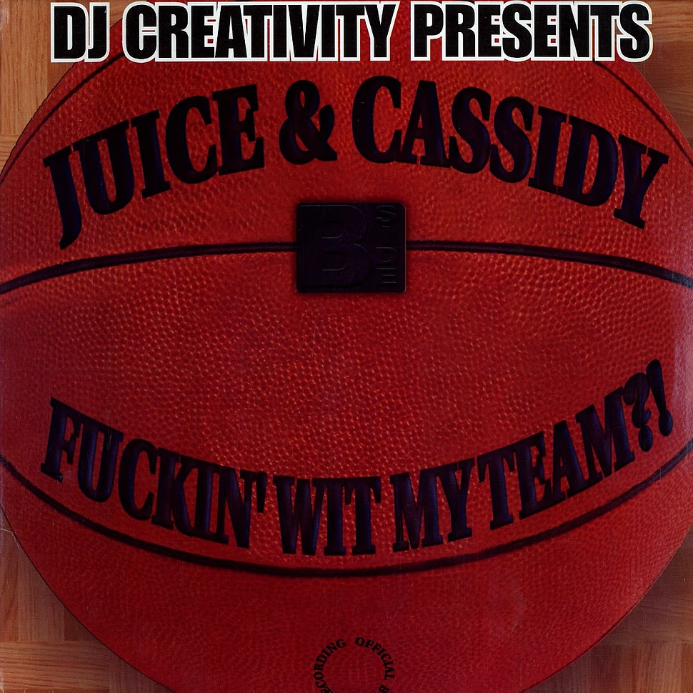 Juice & Cassidy - Fuckin wit my team