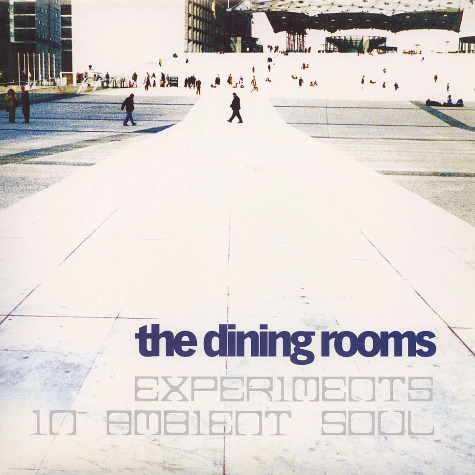 The Dining Rooms - Experiments in ambient soul