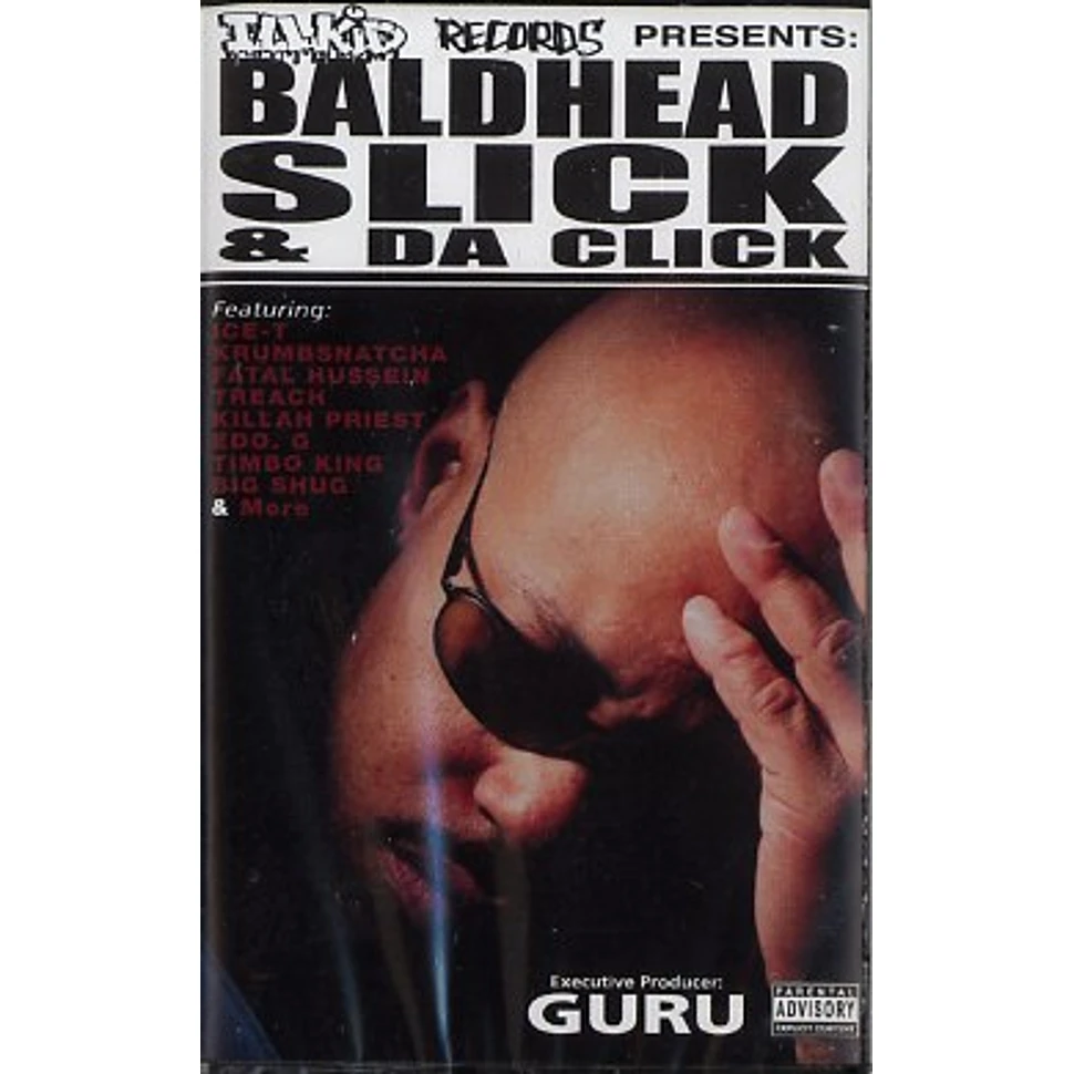 Baldhead Slick a.k.a. Guru - Baldhead slick & da click
