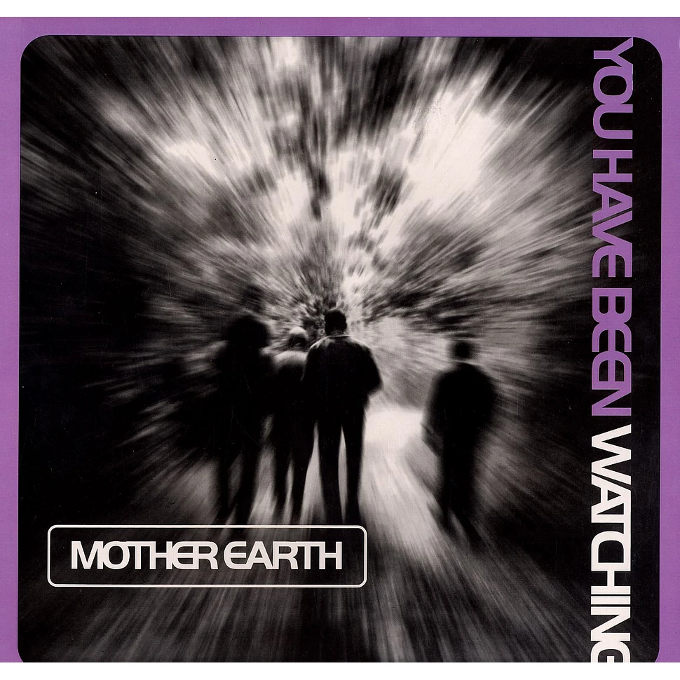 Mother Earth - You have been watching