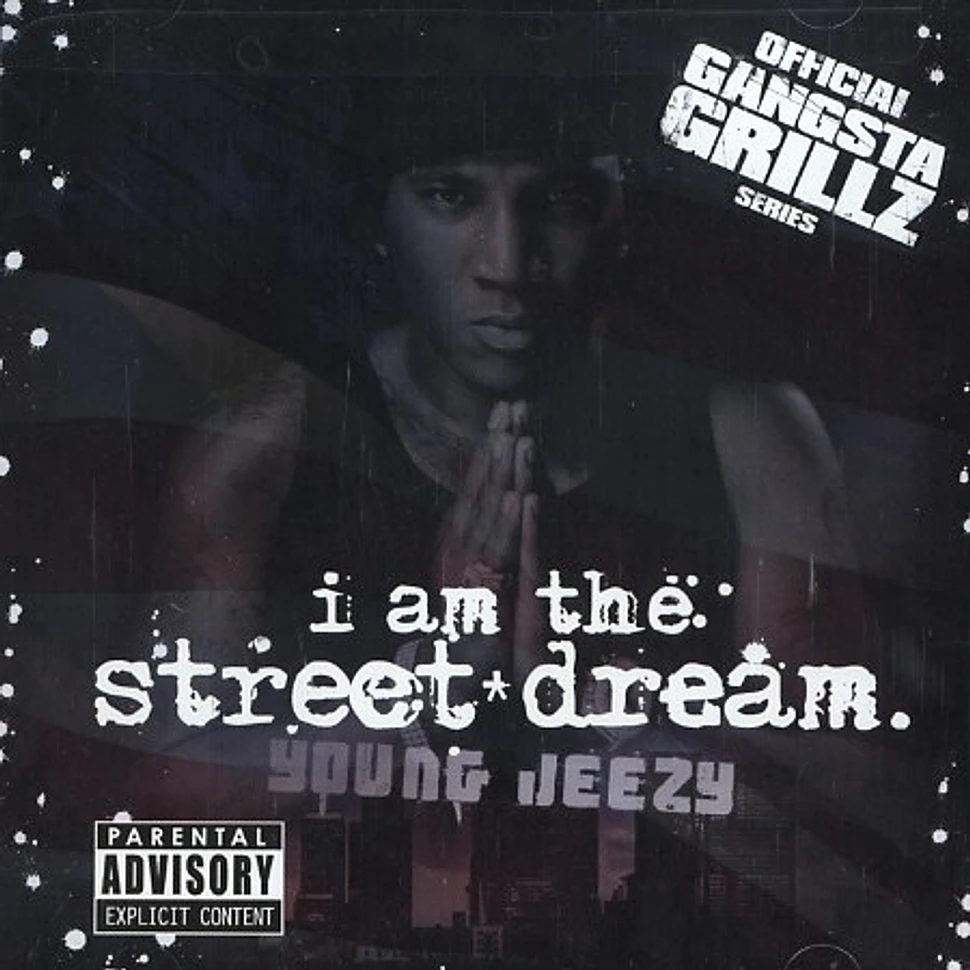 Young Jeezy & DJ Drama - I am the street dream