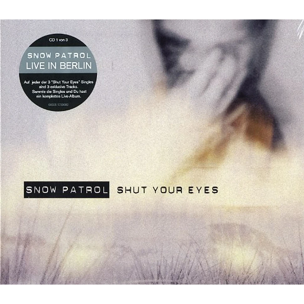 Snow Patrol - Shut your eyes part 1 of 3