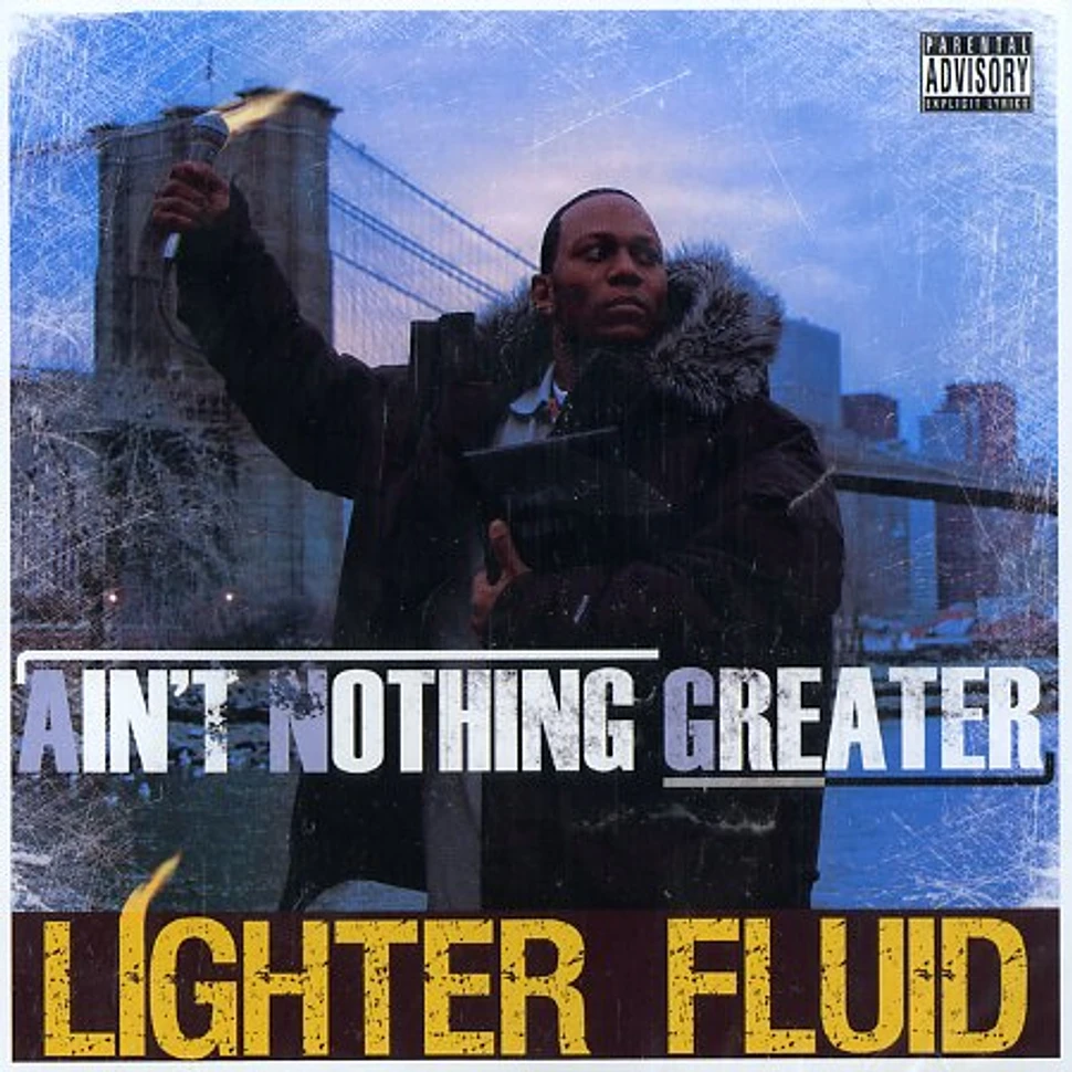 Lighter Fluid - Ain't nothing greater