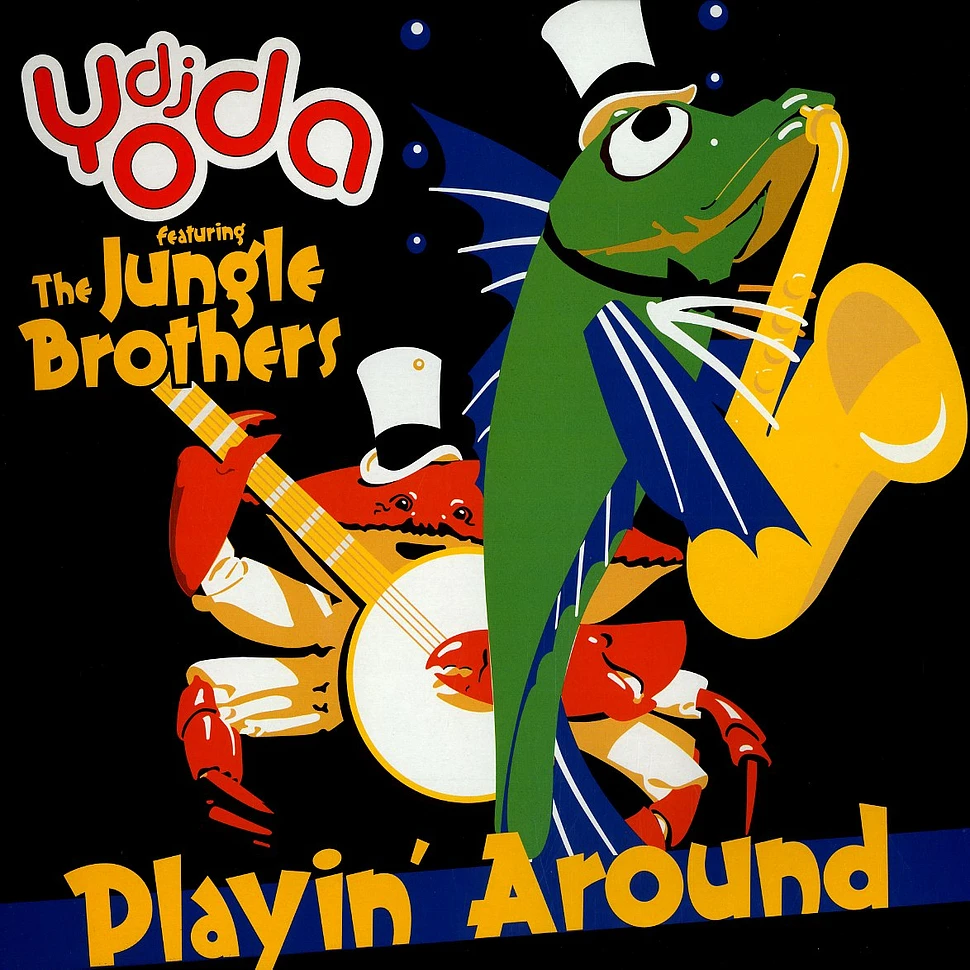 DJ Yoda - Playin around feat. The Jungle Brothers