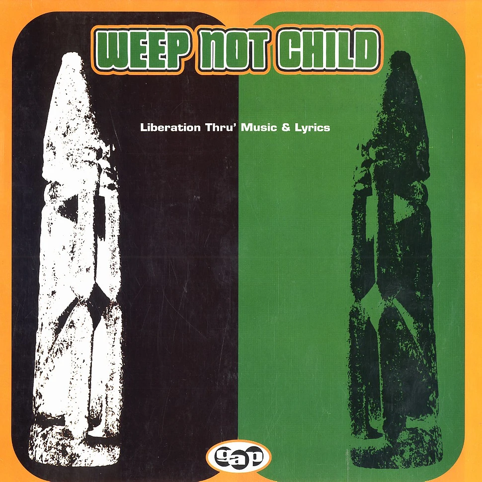 Weep Not Child - Liberation thru music & lyrics