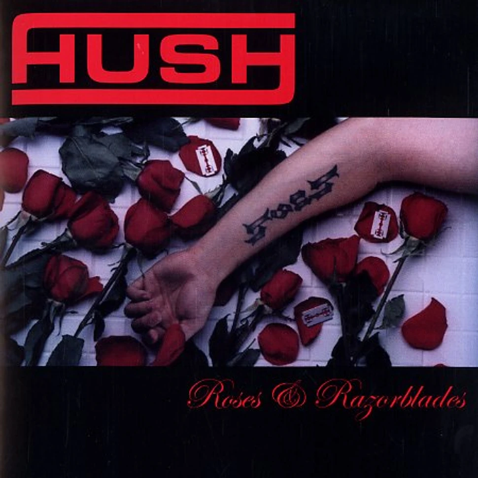 Hush - Roses & razorblades