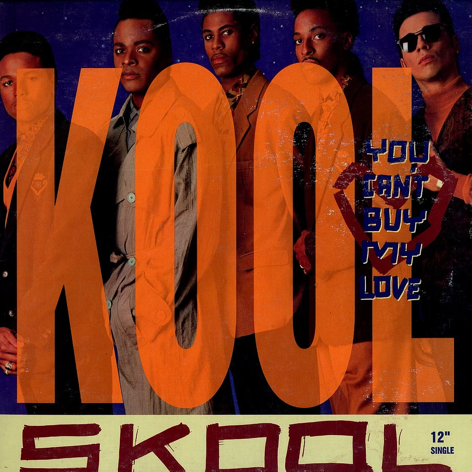 Kool Skool - You can't buy my love