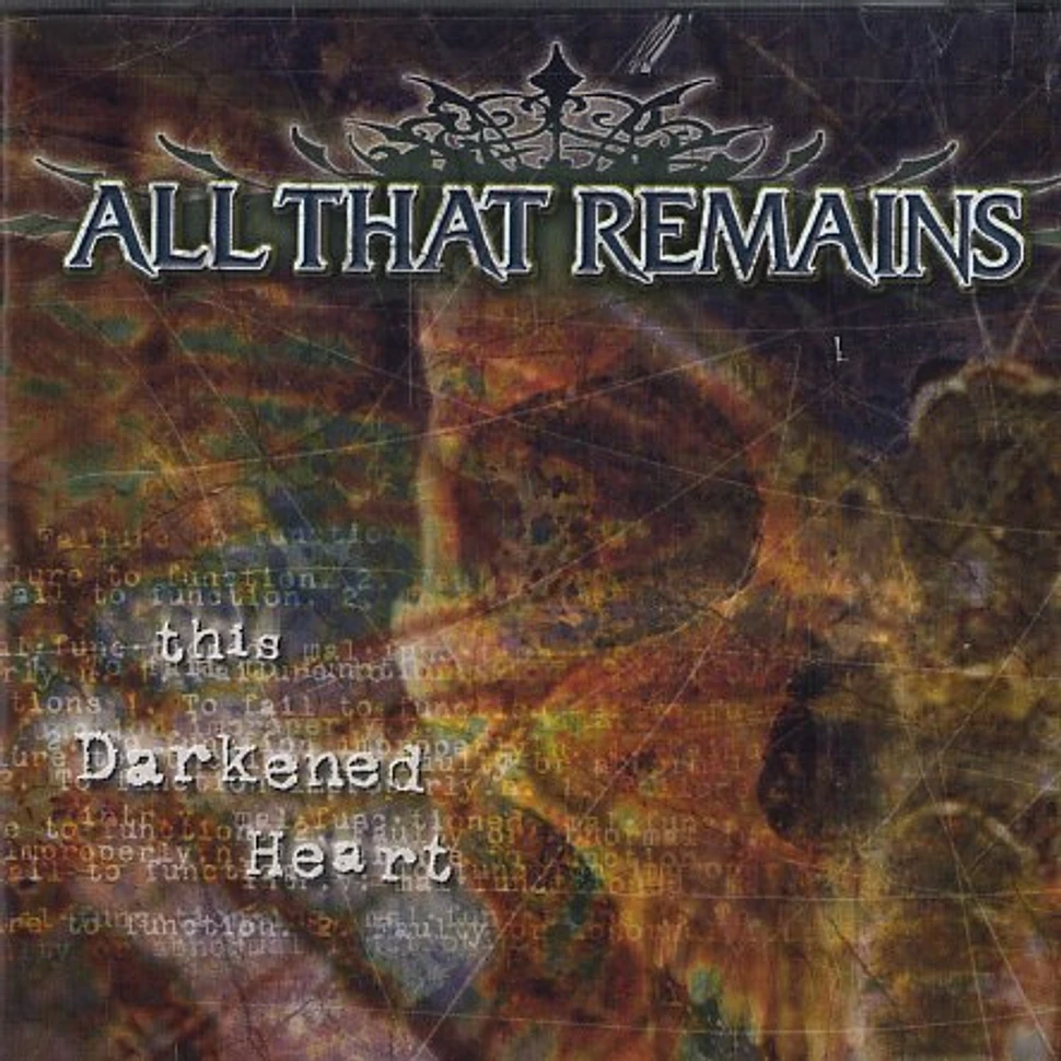 All That Remains - This darkened heart