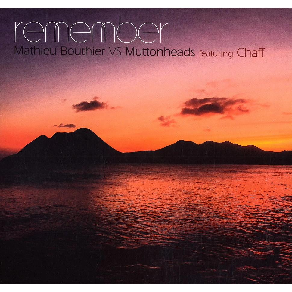 Mathieu Bouthier vs Muttonheads - Remember feat. Chaff