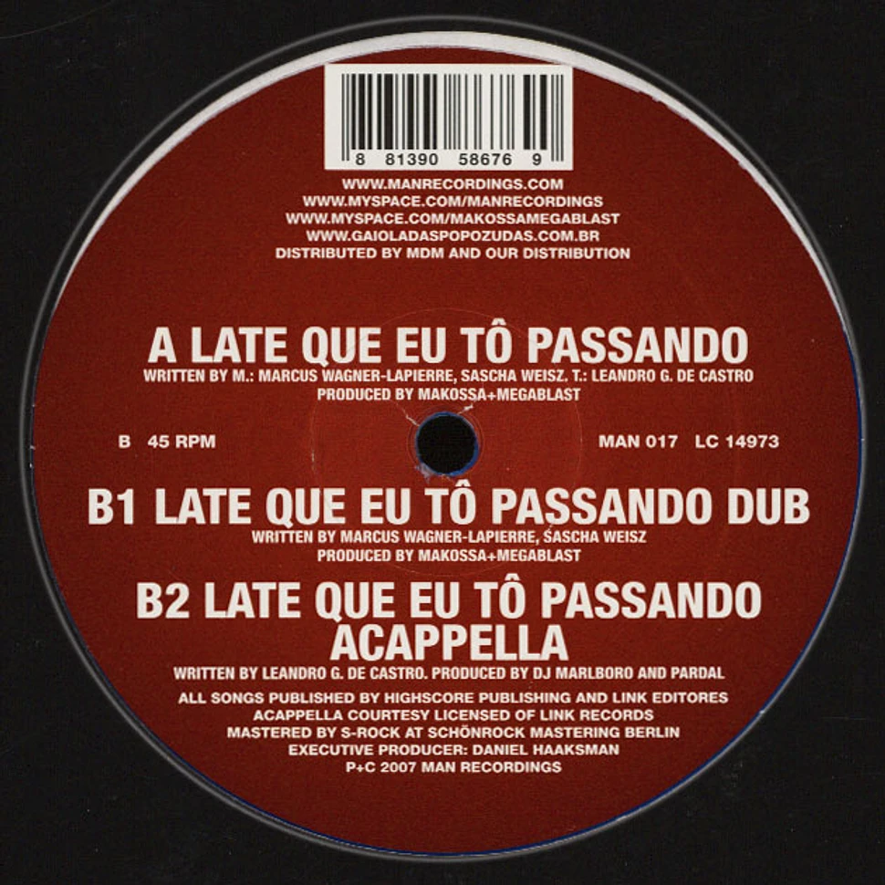 Makossa & Megablast - Late que eu to passando feat. Gaiola Das Popozudas