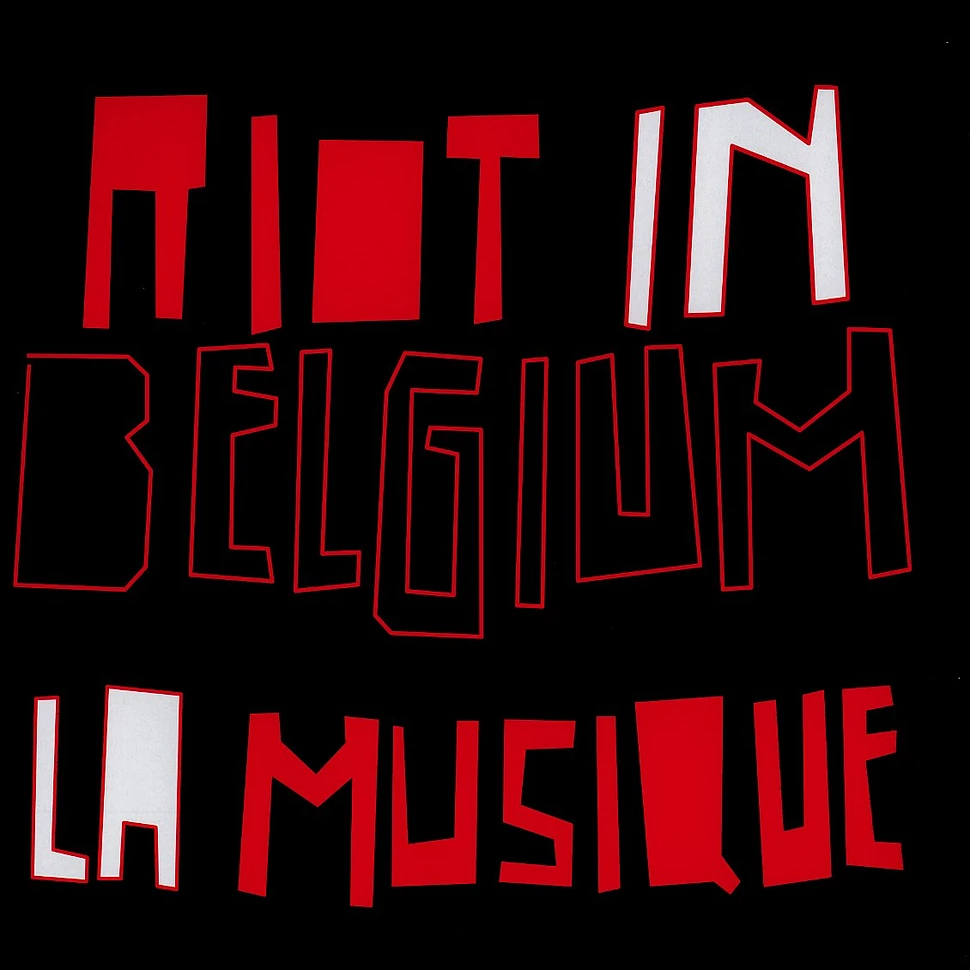 Riot In Belgium - La musique