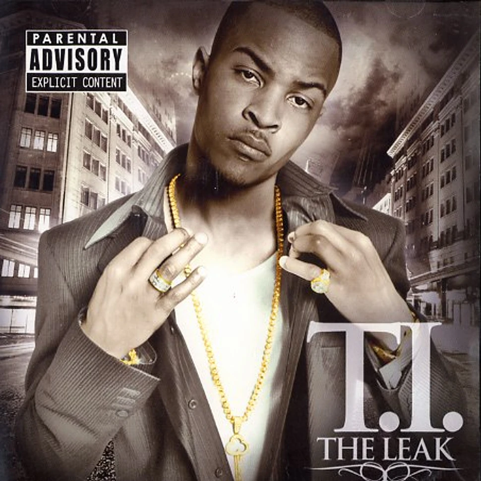 T.I. - The leak