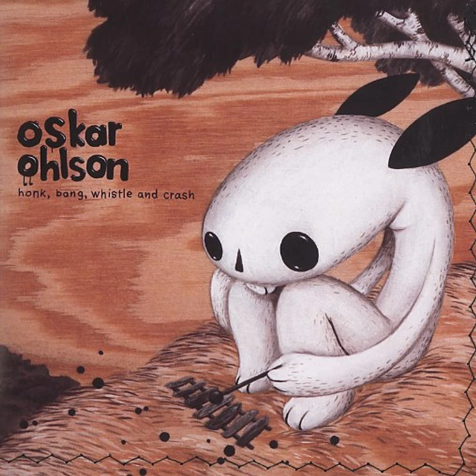Oskar Ohlson - Honk, bang, whistle and crash