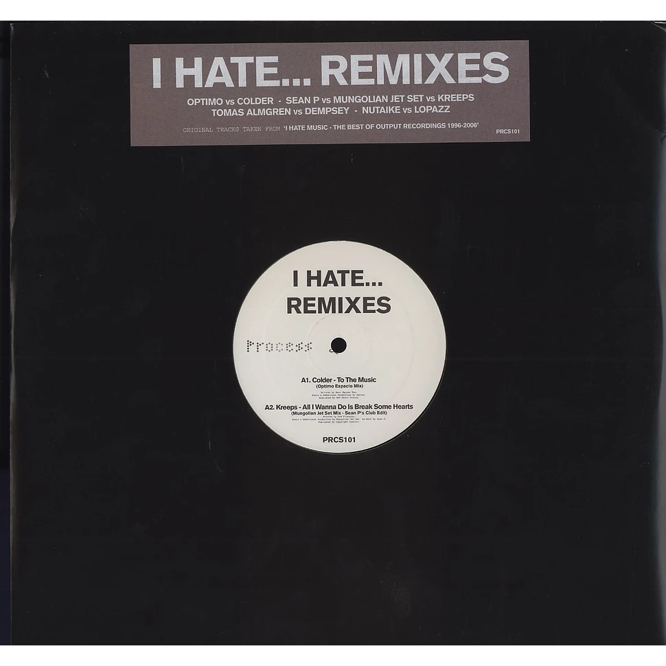V.A. - I hate... remixes